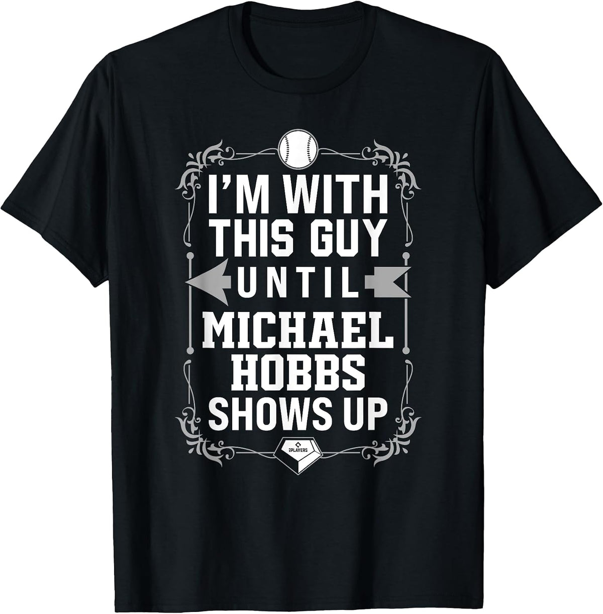 I u2019m With Michael Hobbs Prospect Baseball Fan Gear Apparel | Premium Quality