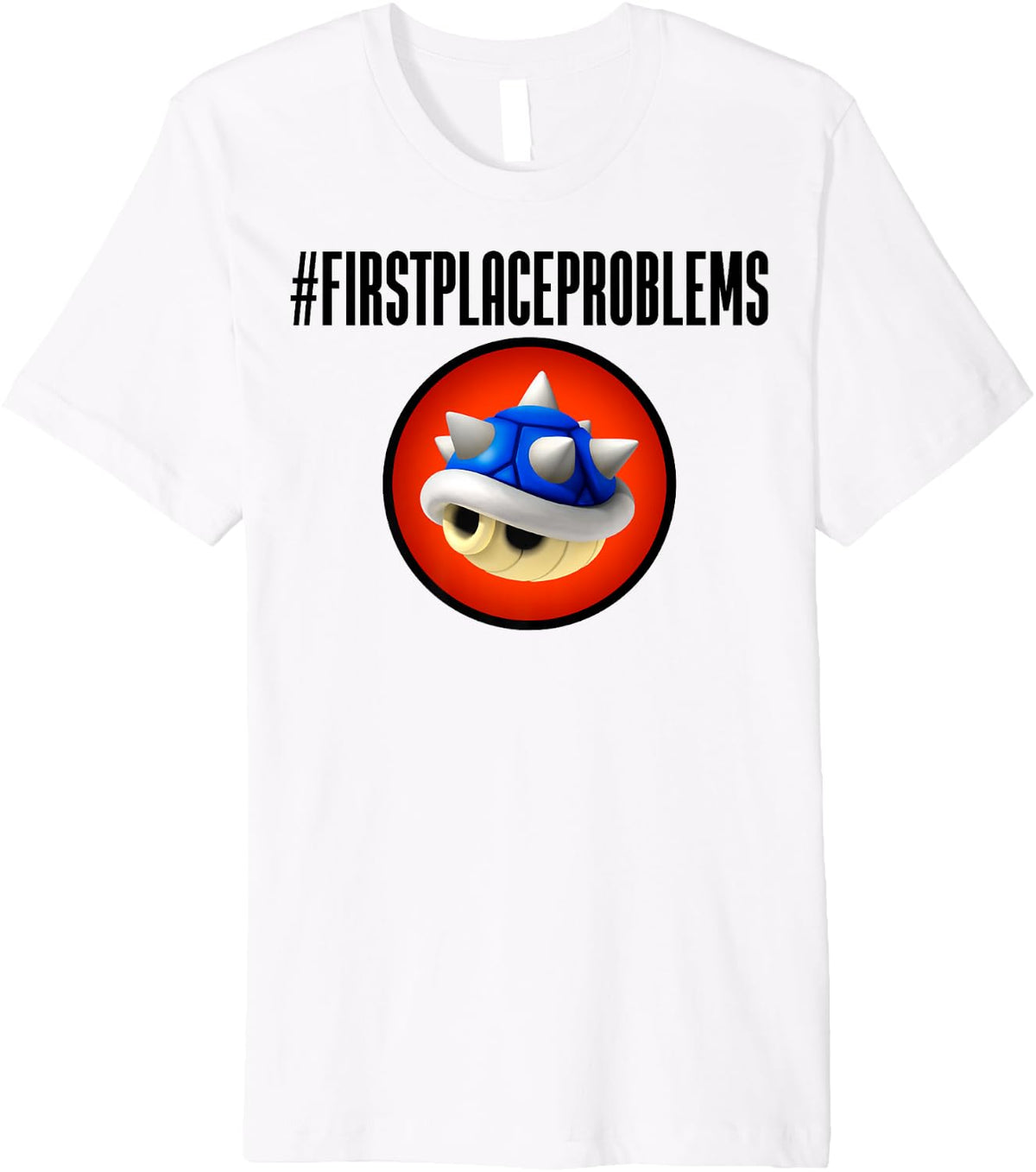 Nintendo Mario Kart First Place Problems Blue Shell Text Premium Apparel | Trending 2025 | Daily Wear Essential