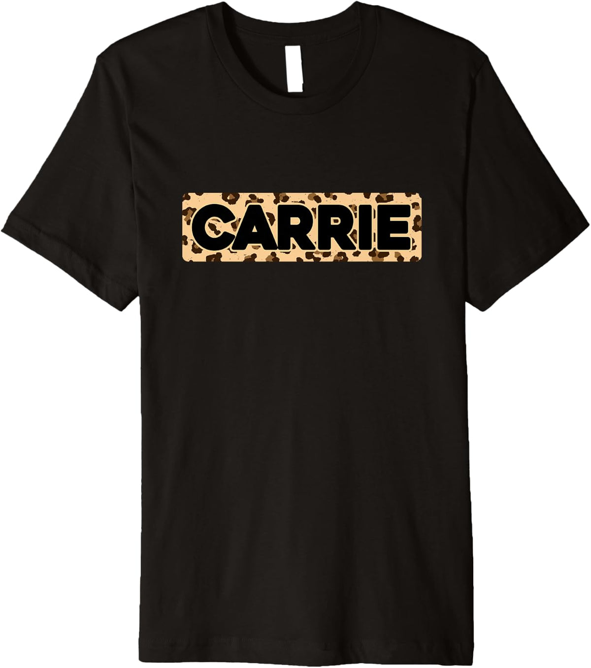 Funny Carrie Leopard Print Personalized Name Carrie Premium Apparel Viral TikTok Find Fan Favorite