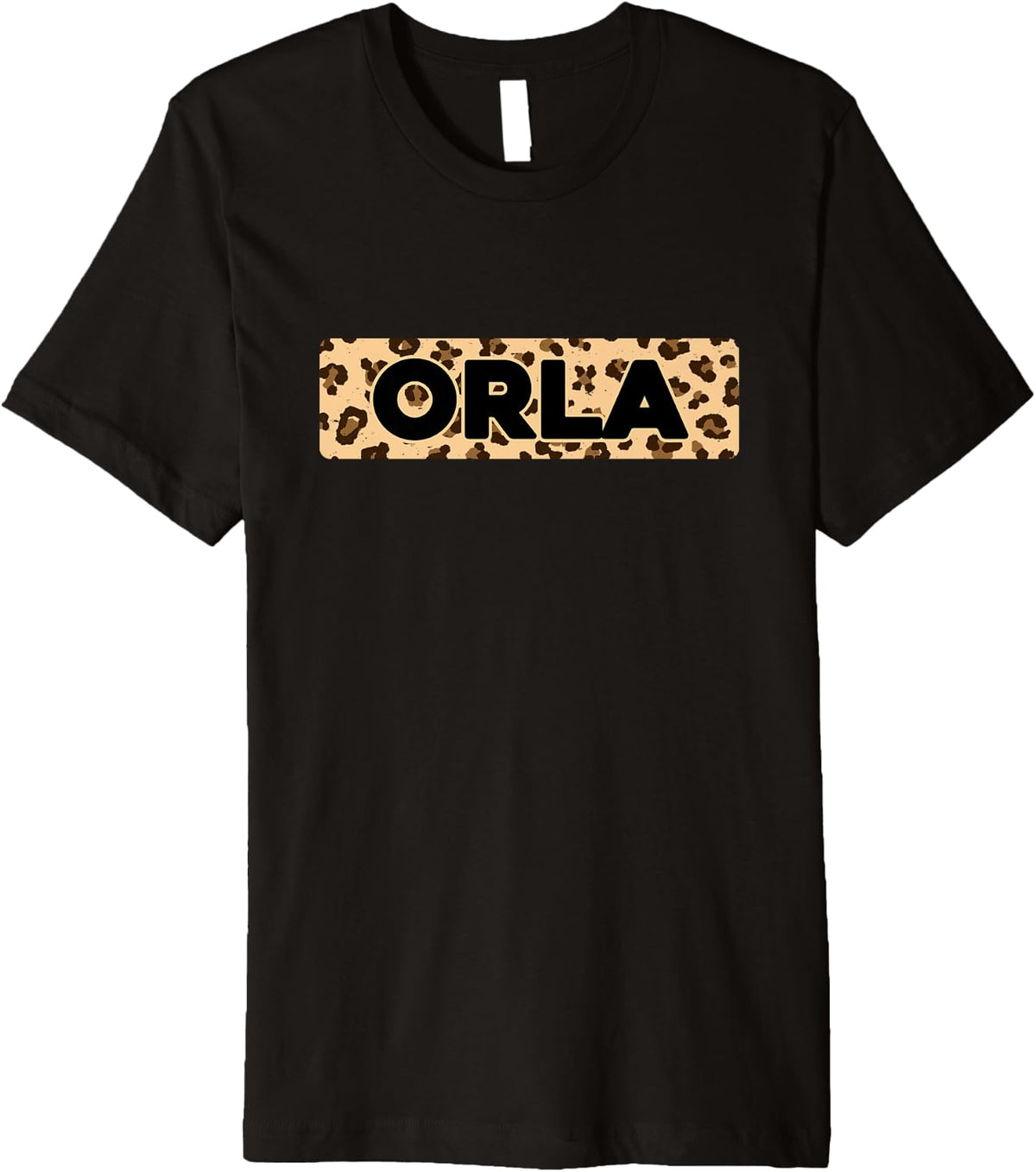 Funny Orla Leopard Print Personalized Name Orla Premium Apparel Viral TikTok Find Everyday Wear