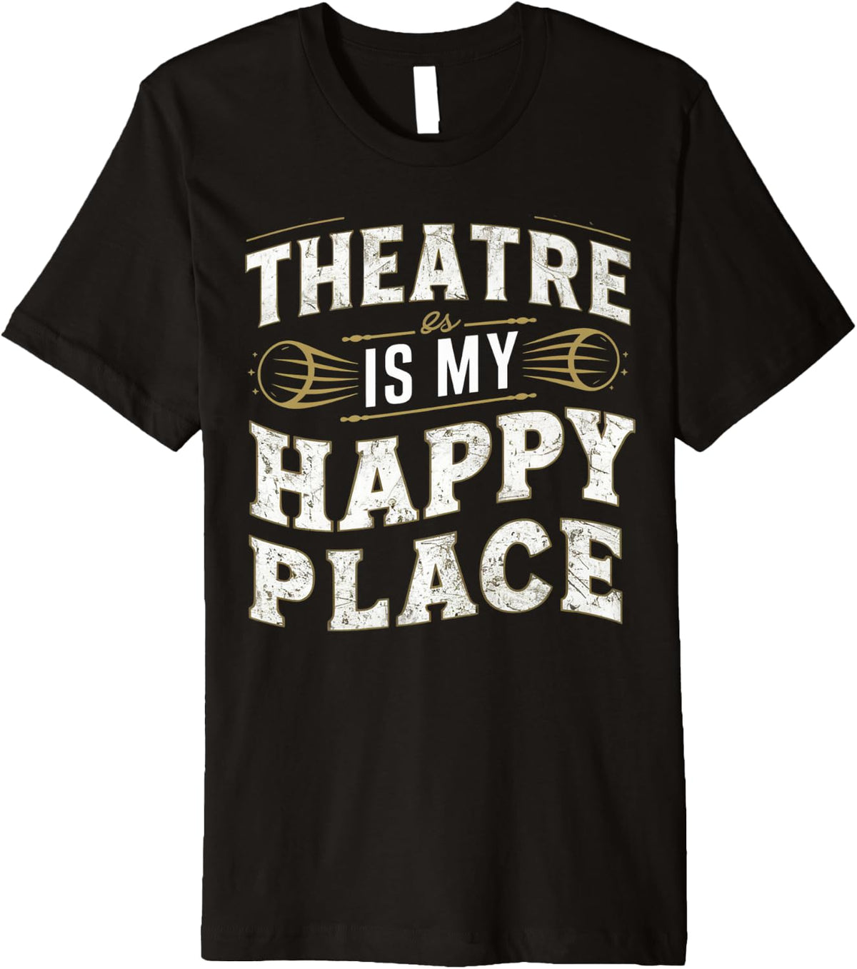 The Theater is my Happy Place Shirt Premium T-Shirt | Google Shopping Optimized | Perfect Gift Choice