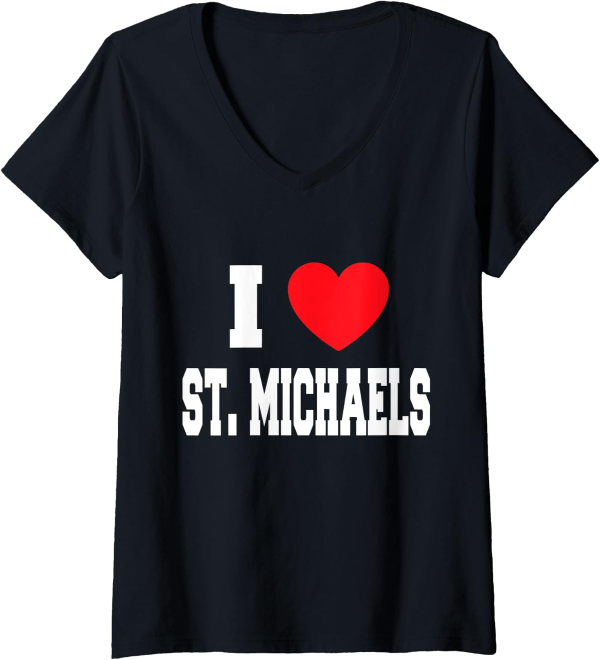 Womens I Love St. Michaels V-Neck Apparel | Trending 2025