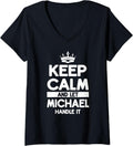 Womens Keep Calm And Let Michael Handle It Funny Michael Name V-Neck Apparel | Trending 2025