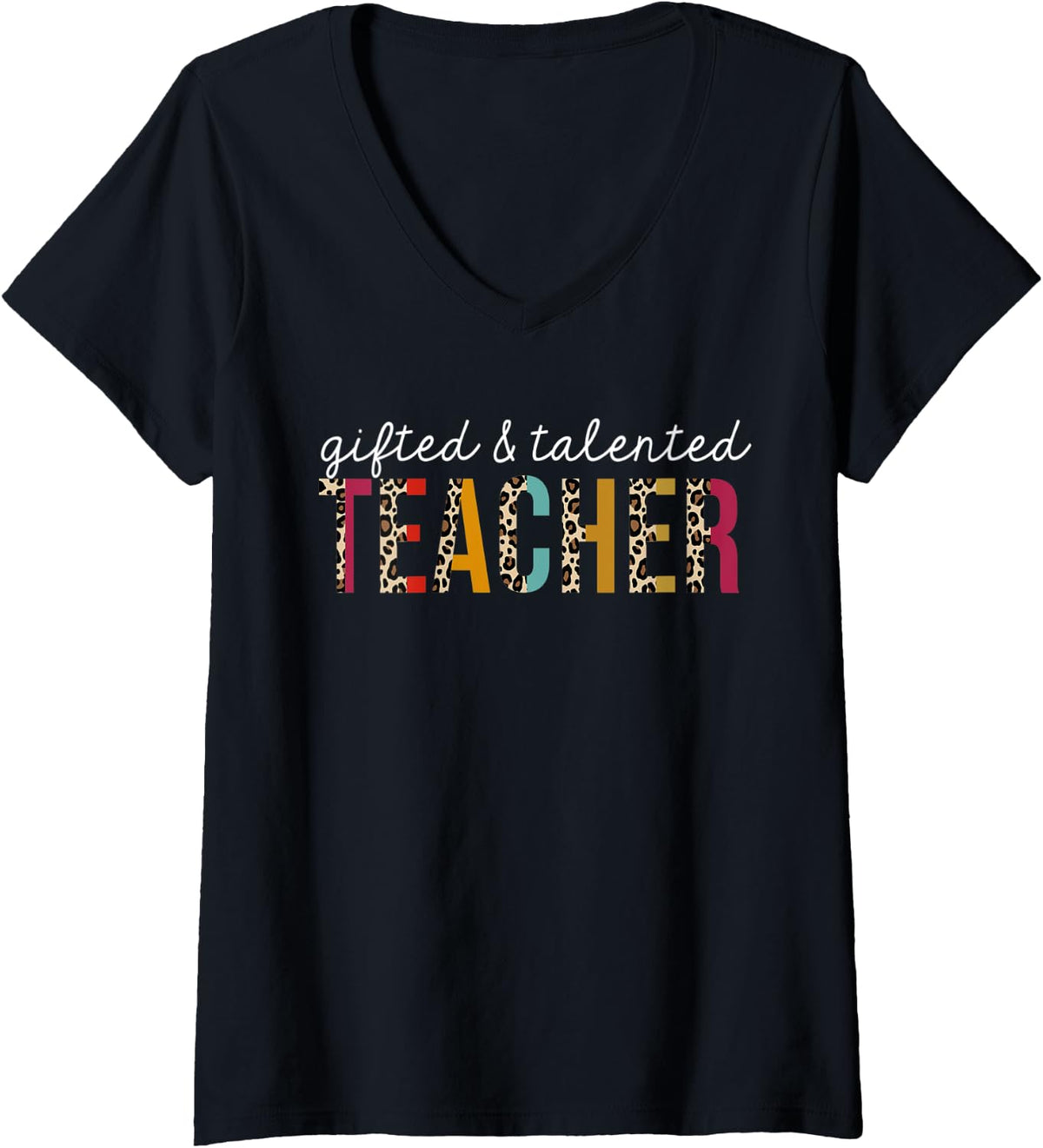 Womens Gifted Talented Teacher Leopard Teaching Appreciation V Neck Apparel High Search Demand Best Seller Look