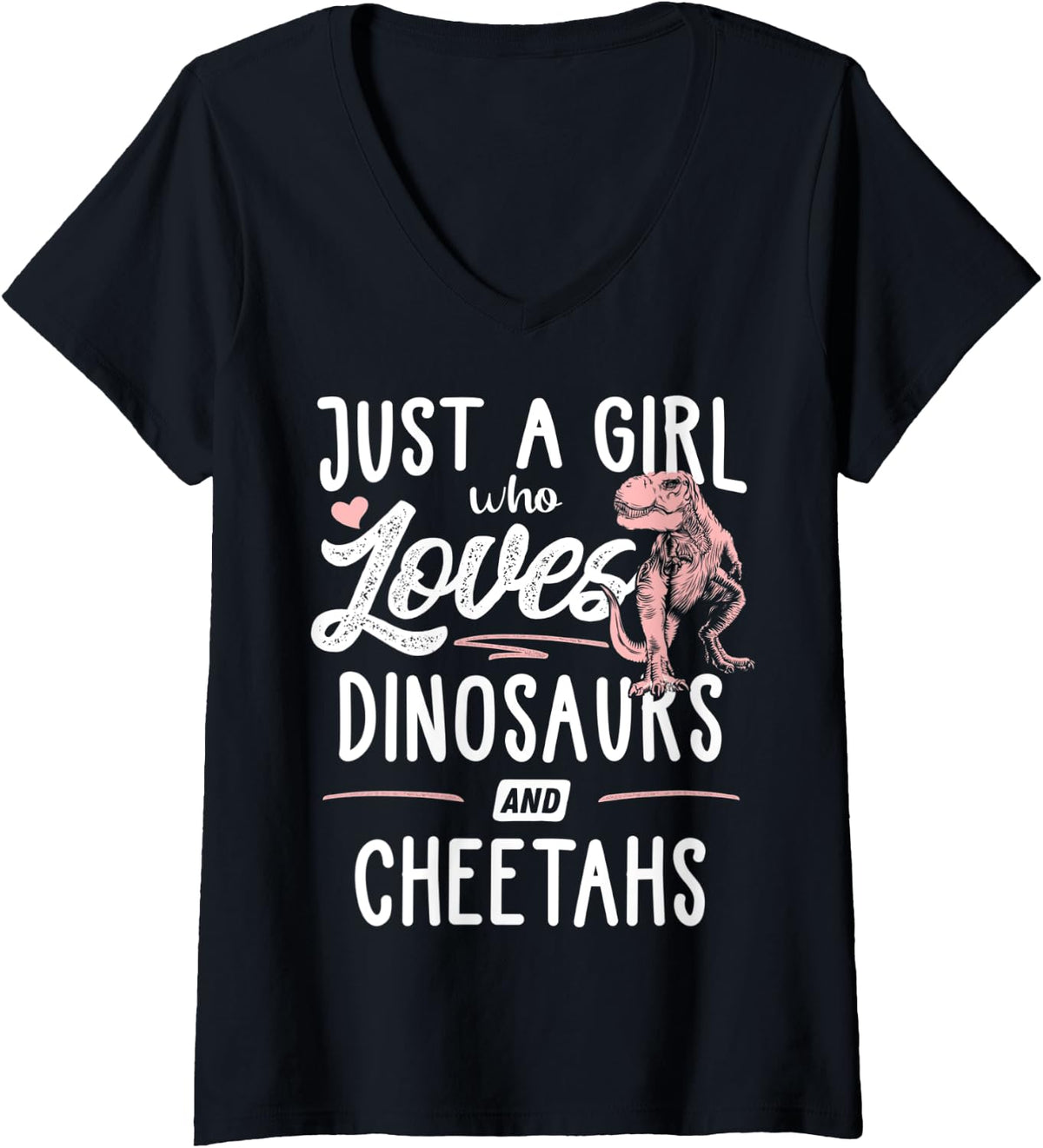 Womens Just A Girl Who Loves Dinosaurs And Cheetahs Dinosaur V Neck Apparel Trending US Fan Favorite