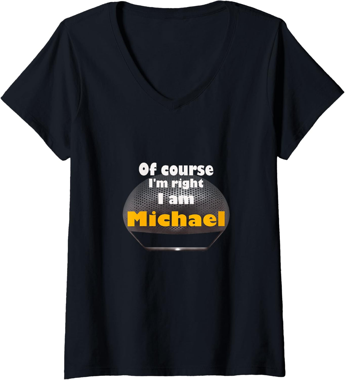 Womens I'm right, Michael V-Neck Apparel | Trending 2025
