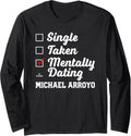 Mentally Dating Michael Arroyo Prospect Baseball Fan Gear Long Sleeve Apparel | US Best Seller