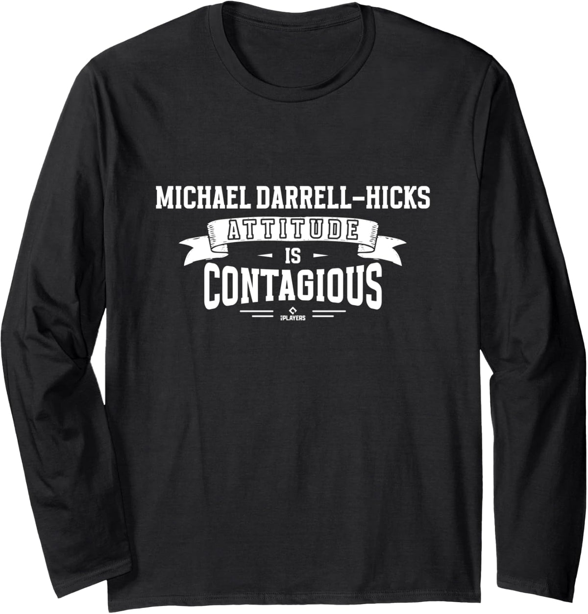 Attitude Is Contagious Michael Darrell-Hicks Prospect Long Sleeve Apparel | Everyday Casual Wear