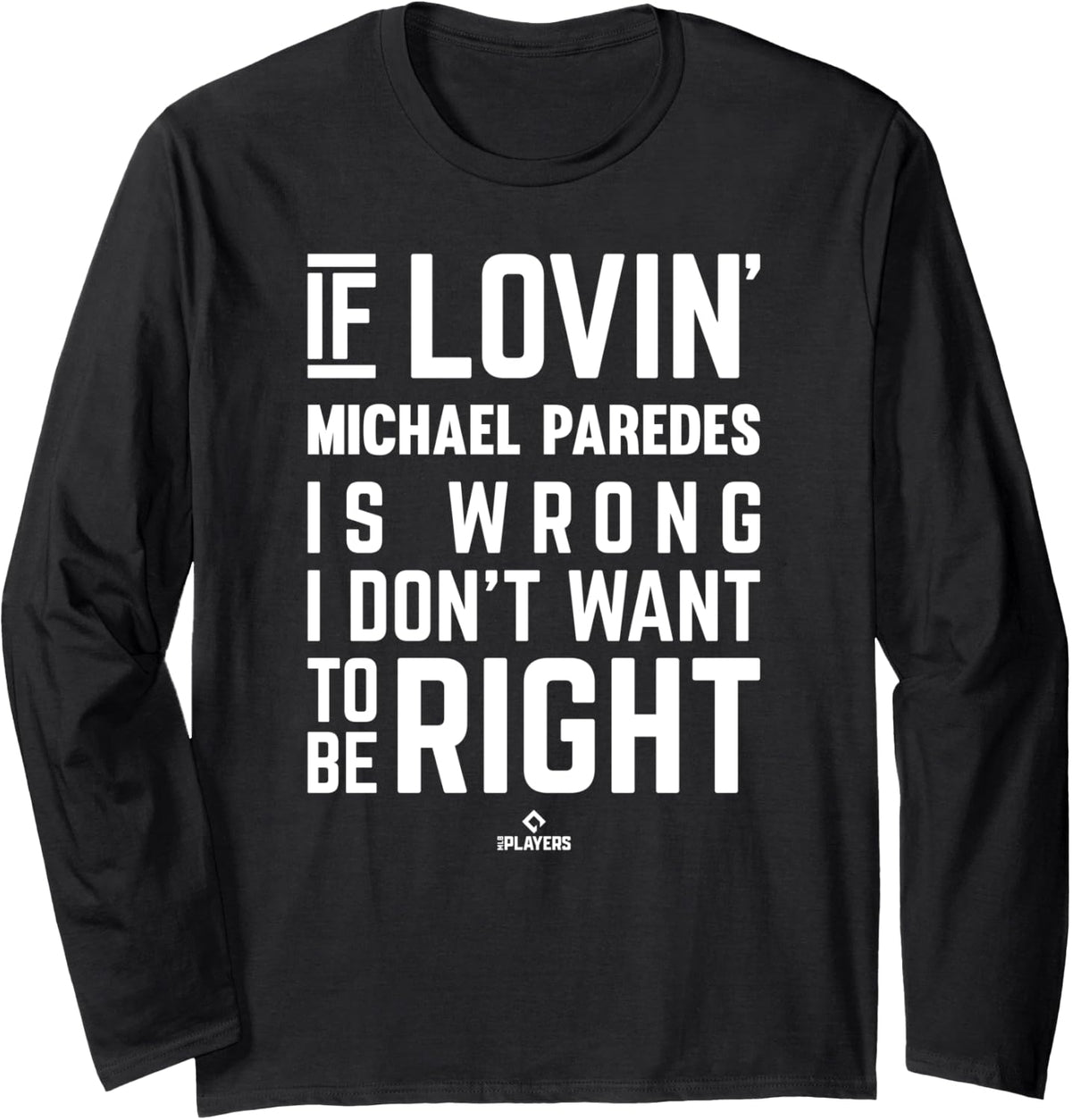 If Loving Michael Paredes Prospect Baseball Fan Gear Long Sleeve Apparel | Premium Quality