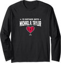 I'd Rather Date Michael A Taylor Minnesota MLBPA Long Sleeve Apparel | Viral Streetwear Style