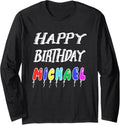 Happy Birthday Michael Long Sleeve Apparel | Viral Streetwear Style
