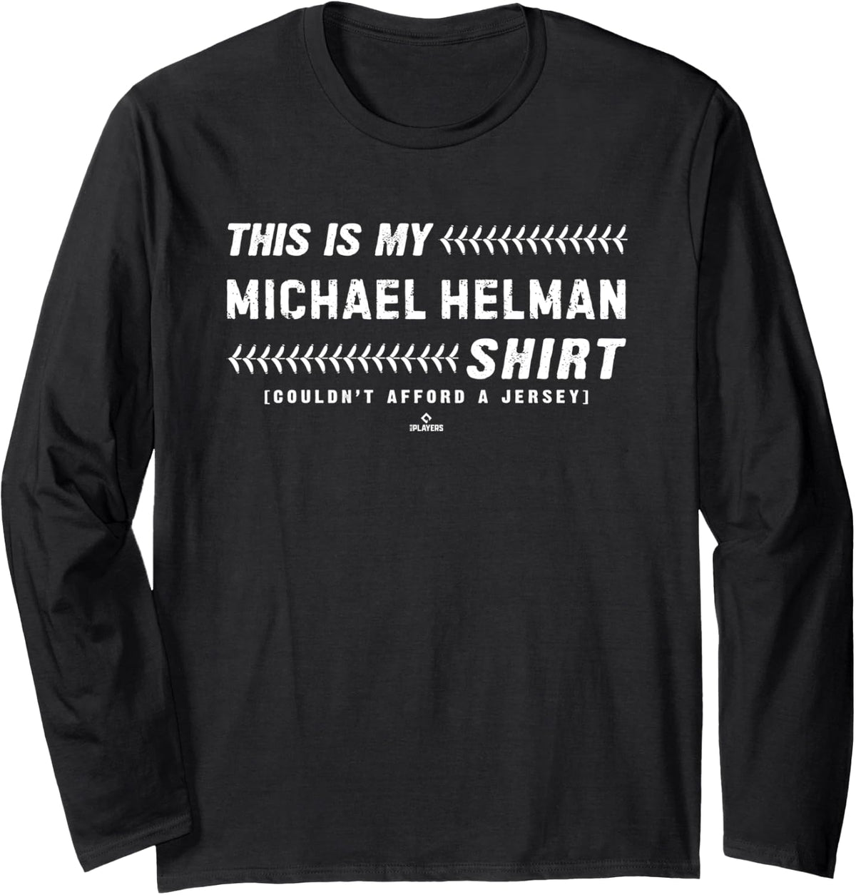 This Is My Shirt for Michael Helman Minnesota Baseball MLBPA Long Sleeve T-Shirt | Everyday Casual Wear