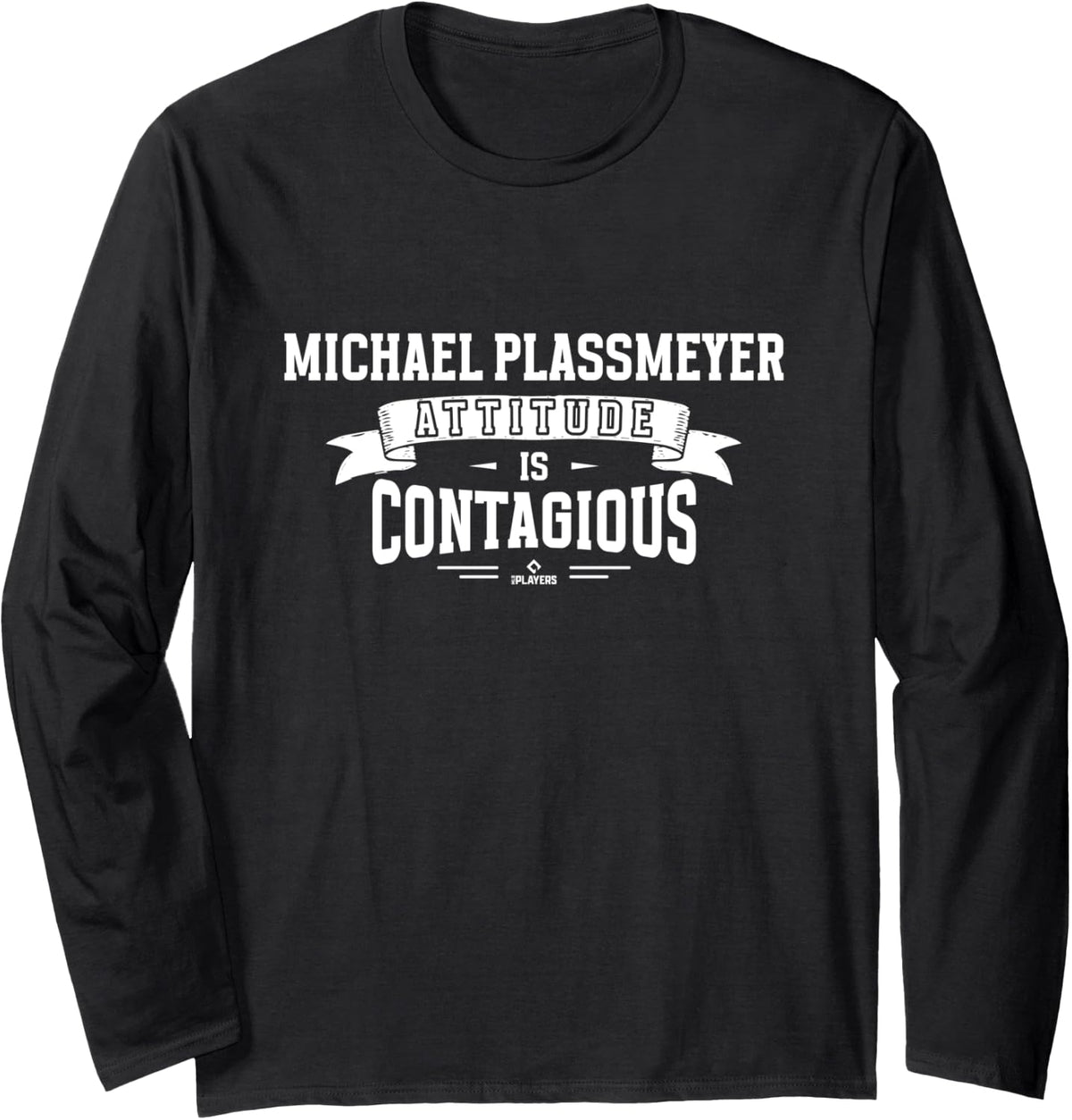 Attitude Is Contagious Michael Plassmeyer Prospect Baseball Long Sleeve Apparel | Everyday Casual Wear