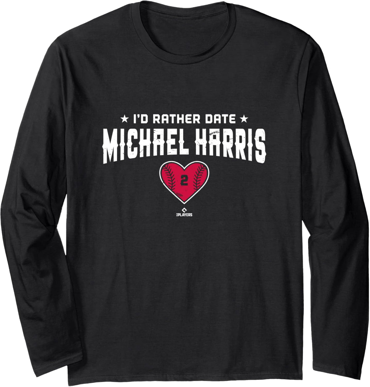 I'd Rather Date Michael Harris Atlanta MLBPA Long Sleeve Apparel | Premium Quality