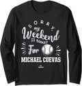 Weekend Booked for Michael Cuevas Prospect Baseball Fan Gear Long Sleeve Apparel | Everyday Casual Wear