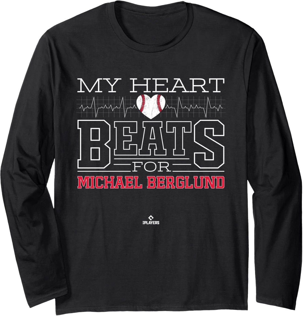 My Heart Beats for Michael Berglund Prospect Baseball Fan Long Sleeve Apparel | Premium Quality