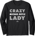 Crazy Lady for Michael Boyle Prospect Baseball Fan Gear Long Sleeve Apparel | Premium Quality