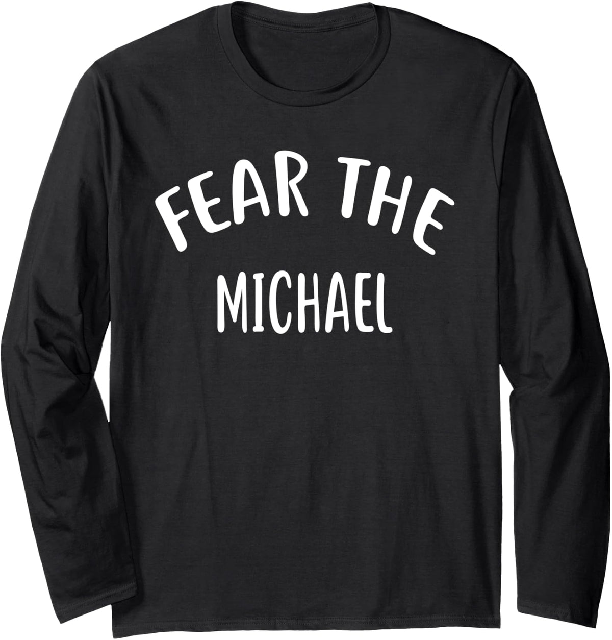Fear The MICHAEL T-Shirt Name Long Sleeve T-Shirt | US Best Seller