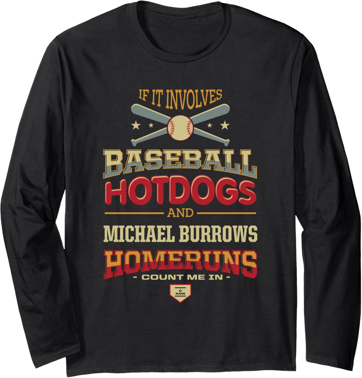 Baseball, Hotdogs and Michael Burrows Prospect Baseball Fan Long Sleeve Apparel | Perfect Gift Idea