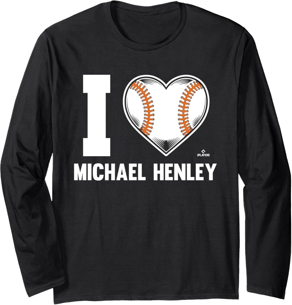 I Heart Michael Henley Prospect Baseball Fan Gear Long Sleeve Apparel | Premium Quality