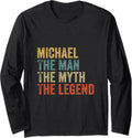 Michael the man the myth the legend Long Sleeve Apparel | Perfect Gift Idea