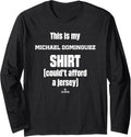 This Is My Shirt Michael Dominguez Prospect Baseball Fan Long Sleeve T-Shirt | Perfect Gift Idea
