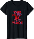 Womens This Must Be The Place - Independent Woman Girl Power Quote Apparel | High Search Volume | Customer Favorite