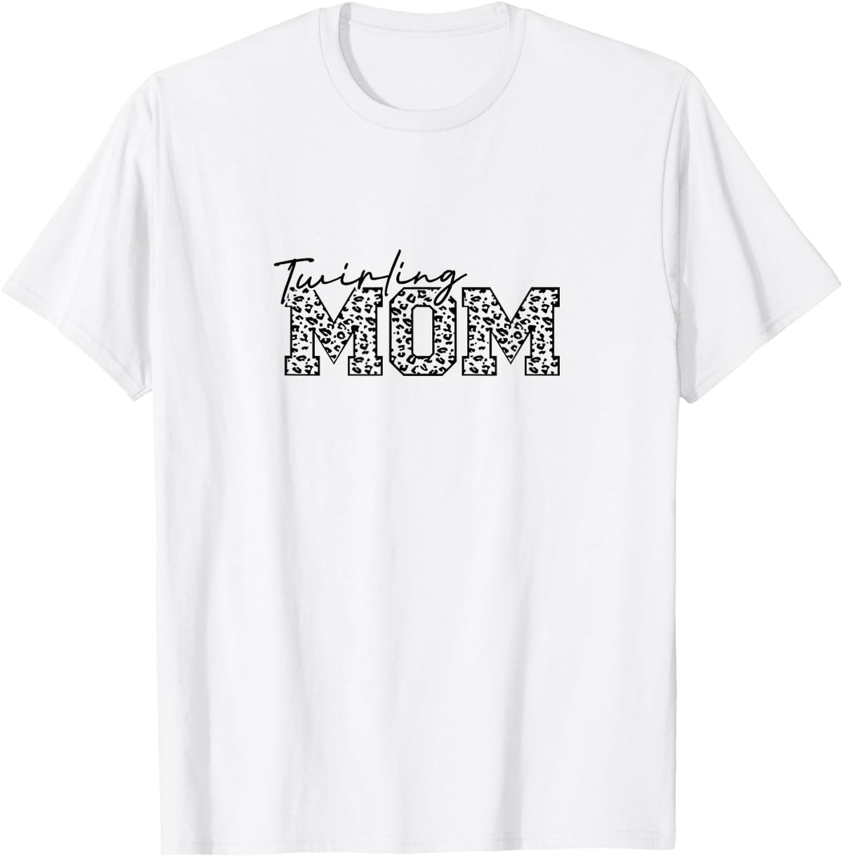 Twirling Mom Twirl Black White Cheetah Print Twirler Women Apparel Viral TikTok Find Everyday Wear