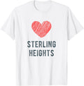 Sterling Heights Heart Love Favorite City or Place Apparel | Google Shopping Optimized | Aesthetic Casual Look