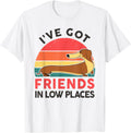 Dachshund I've Got Friends In Low Places Funny Weenie Dog T-Shirt for Men Women Kids T-Shirt | US Viral Pick | Customer Favorite