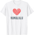 Honolulu Heart Love Favorite City or Place Apparel | Google Shopping Optimized | Top Rated Comfort