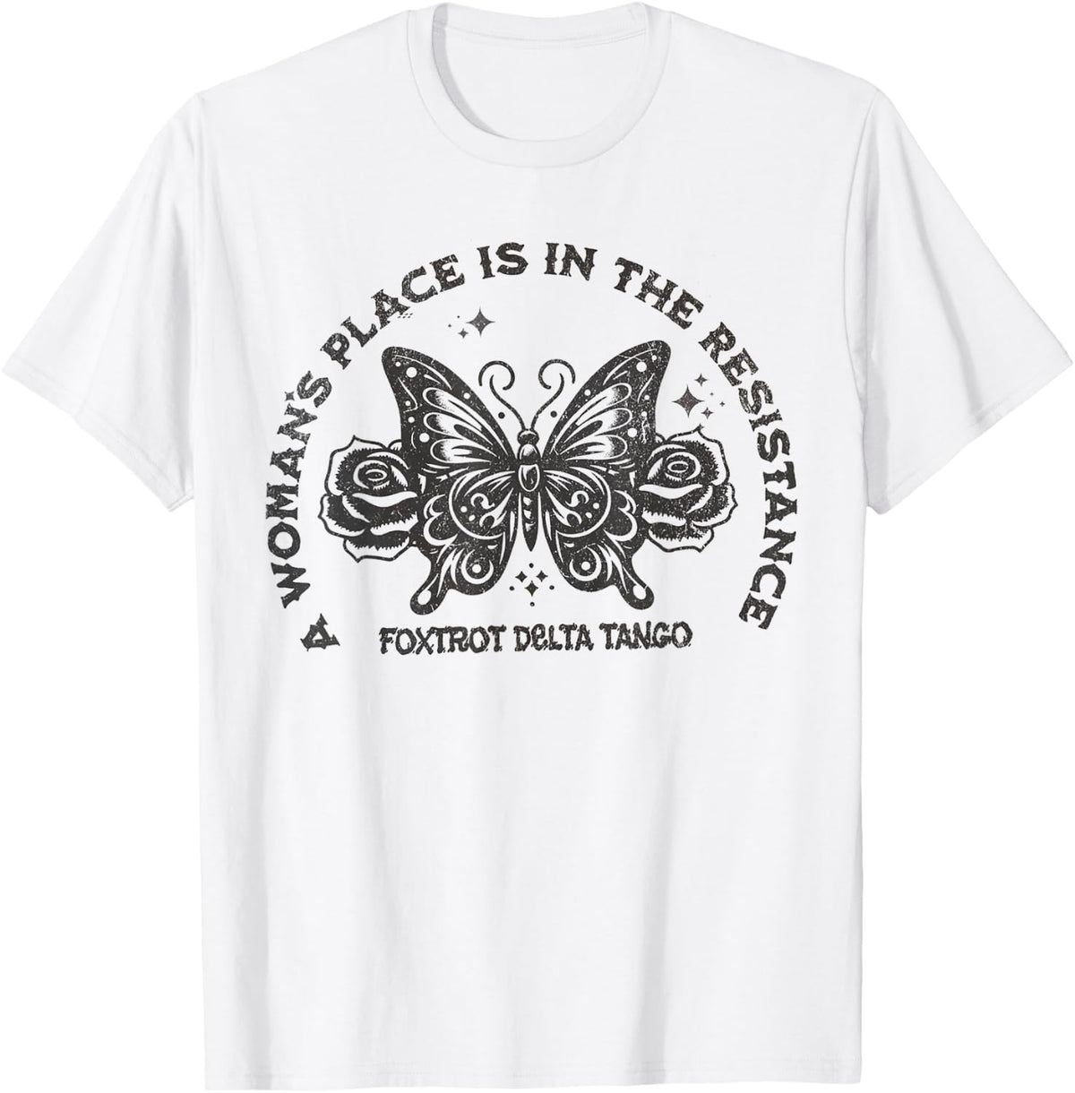A Woman's Place is in The Resistance Foxtrot Delta Tango Apparel | Top Conversion Title | Daily Wear Essential