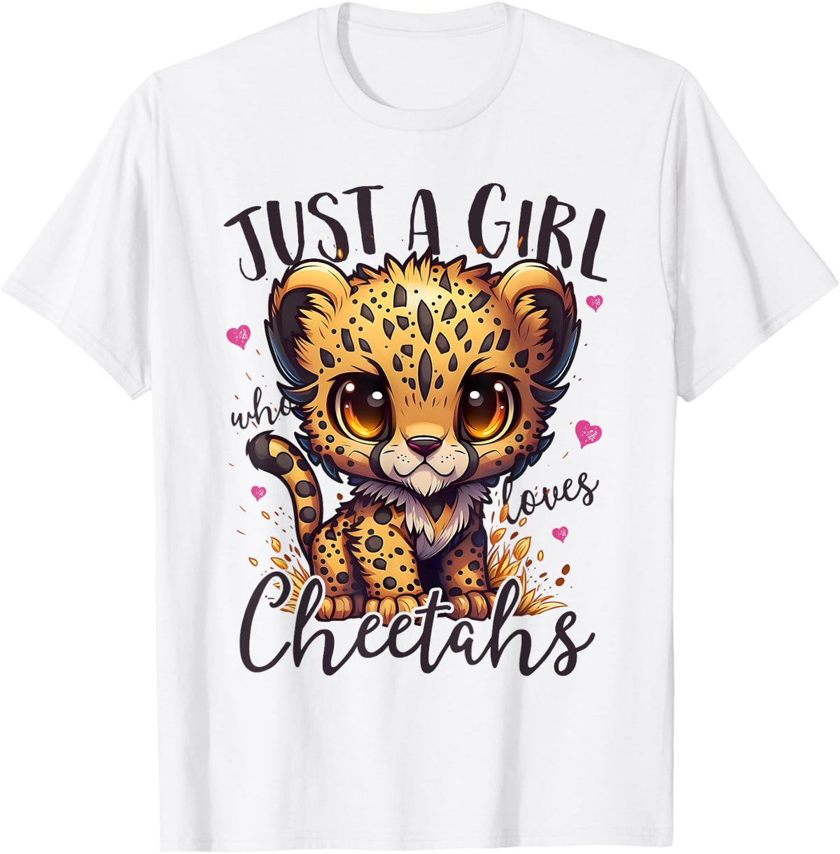 Just A Girl Who Loves Cheetahs Women Cheetah Cat Lover Apparel High Search Demand Best Seller Look