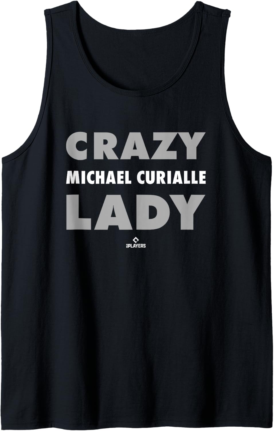 Crazy Lady for Michael Curialle Prospect Baseball Fan Gear Tank Top Tank Top | Everyday Casual Wear