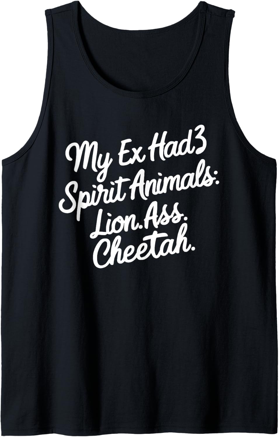 Funny My Ex Has 3 Spirit Animals Lion Ass Cheetah Men Women Tank Top Tank Top Comfort Fit Hot Right Now