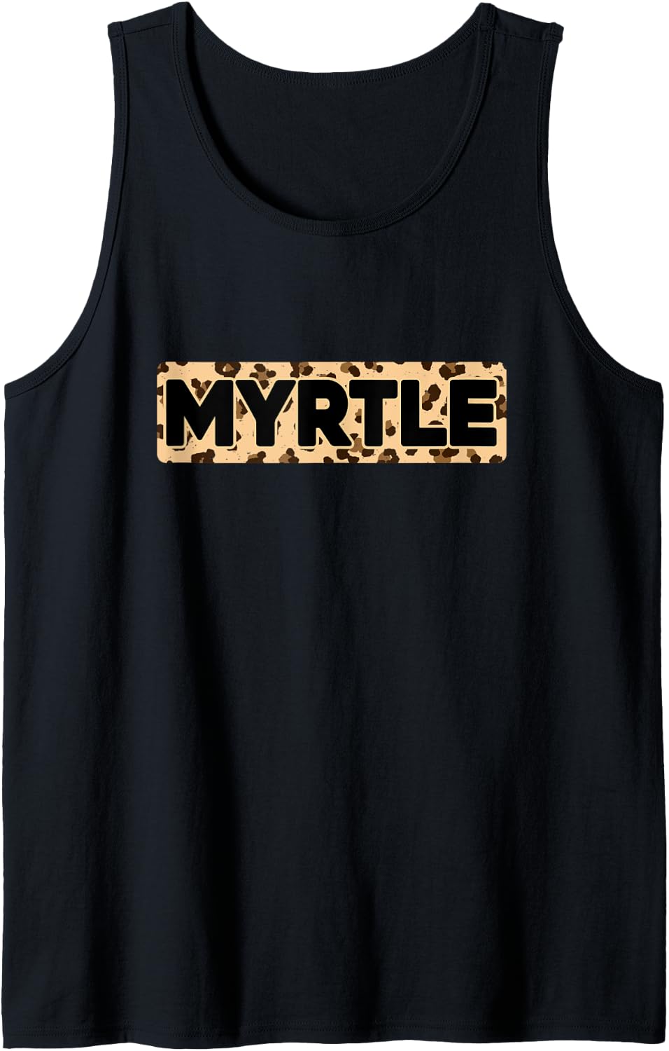 Funny Myrtle Leopard Print Personalized Name Myrtle Tank Top Tank Top Viral TikTok Find Gift Ready