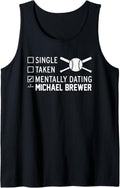 Mentally Dating Michael Brewer Prospect Baseball Fan Gear Tank Top Tank Top | Viral Streetwear Style