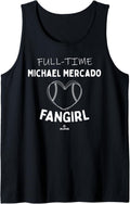 Full-time Fangirl Michael Mercado Prospect Baseball Fan Gear Tank Top Tank Top | Viral Streetwear Style