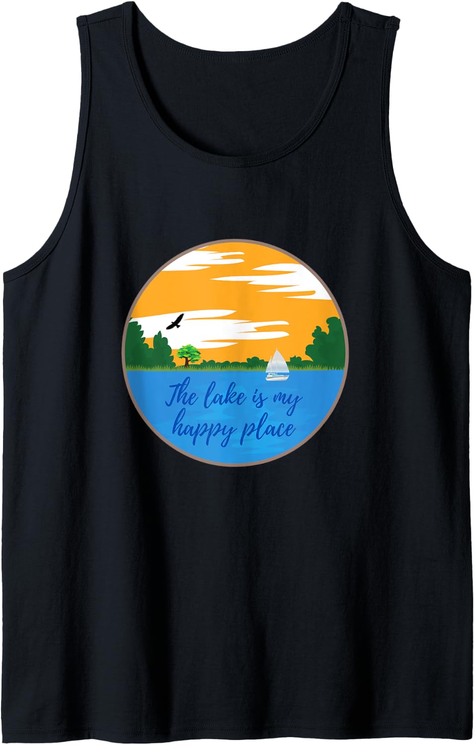 The lake is my happy place sailboat fun Men Women Kids Tee Tank Top Apparel | Trending 2025 | Customer Favorite