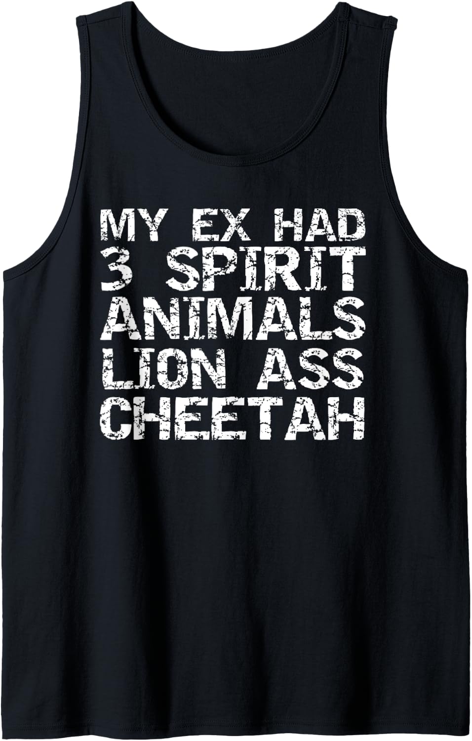 My Ex Had 3 Spirit Animals Lion Ass Cheetah Fun Cheater Pun Tank Top Tank Top Trending US Best Seller Look