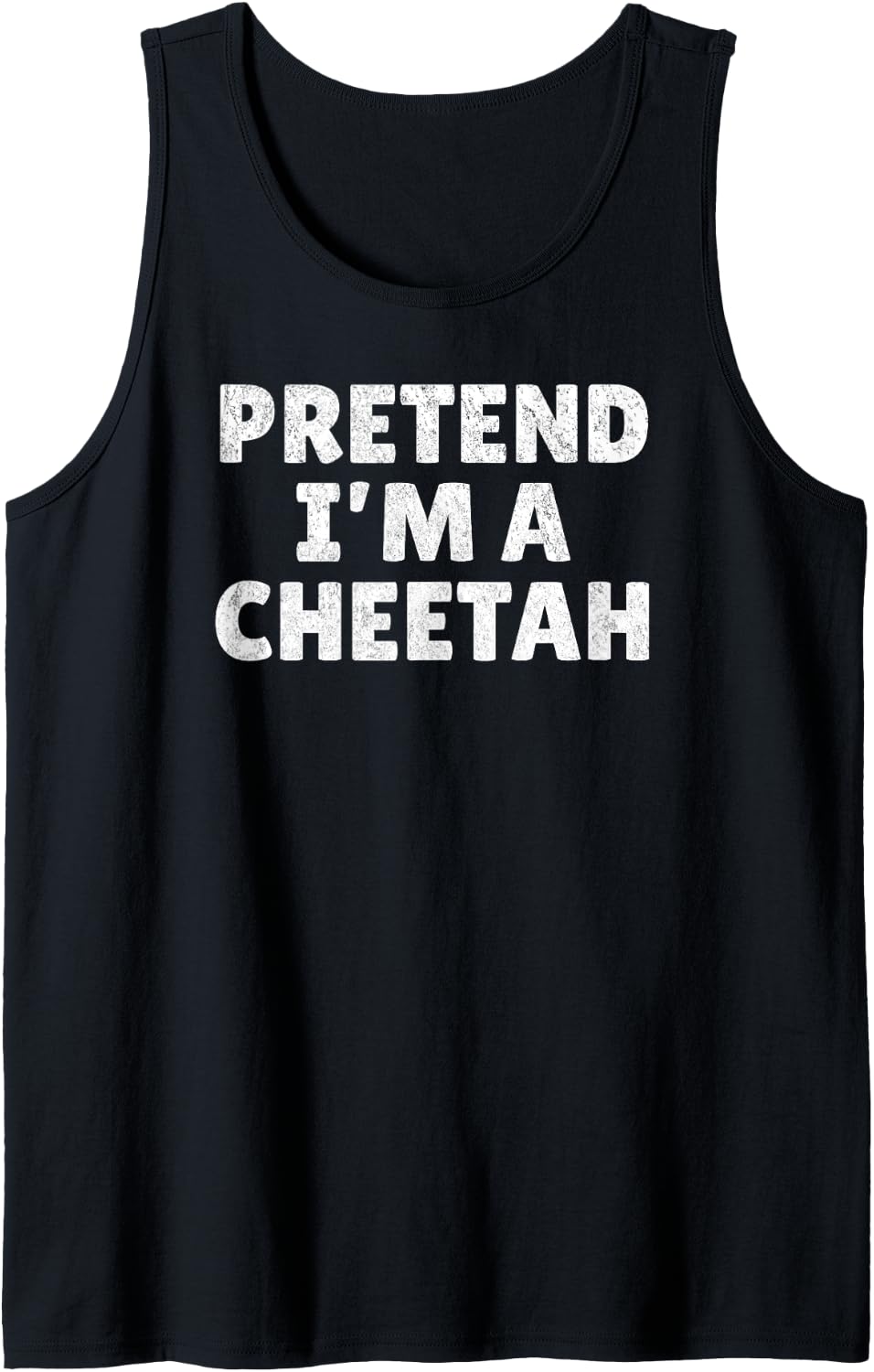 Easy Lazy Halloween Costume Pretend I m A Cheetah Tank Top Tank Top Comfort Fit US Top Pick