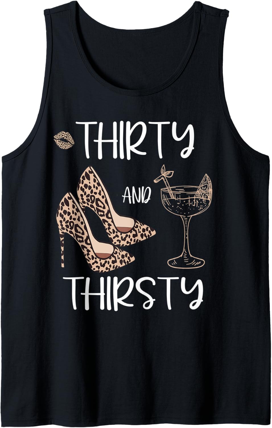 Thirty And Thirsty Funny 30th Birthday Leopard Print Heels Tank Top Tank Top Viral TikTok Find Fan Favorite