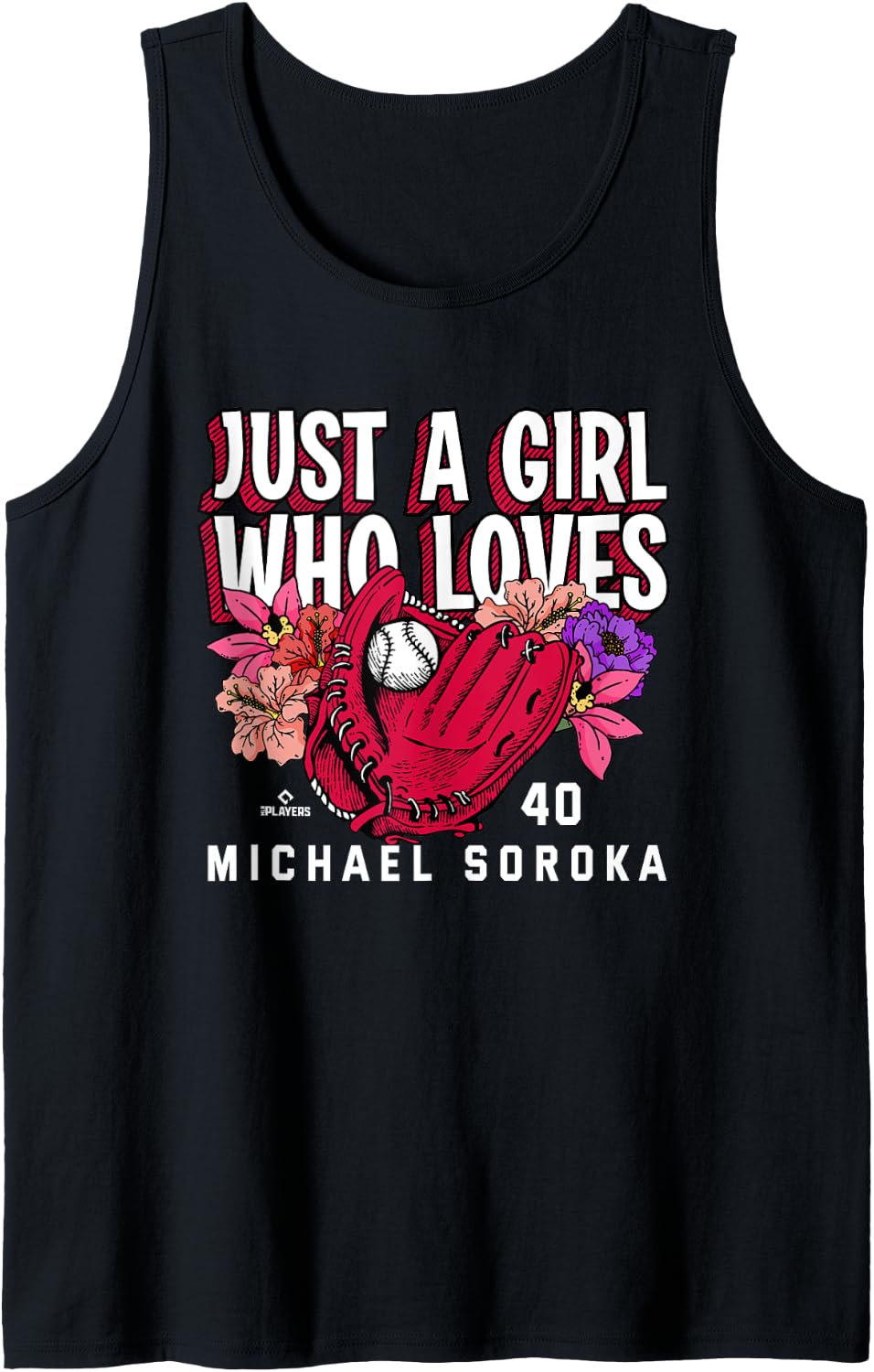 Just A Girl Who Loves Michael Soroka Atlanta MLBPA Tank Top Tank Top | Everyday Casual Wear