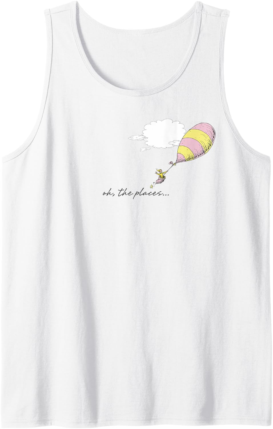 Dr. Seuss Oh the Places You'll Go Oh, the Places.. Balloon Tank Top Apparel | US Viral Pick | Perfect Gift Choice