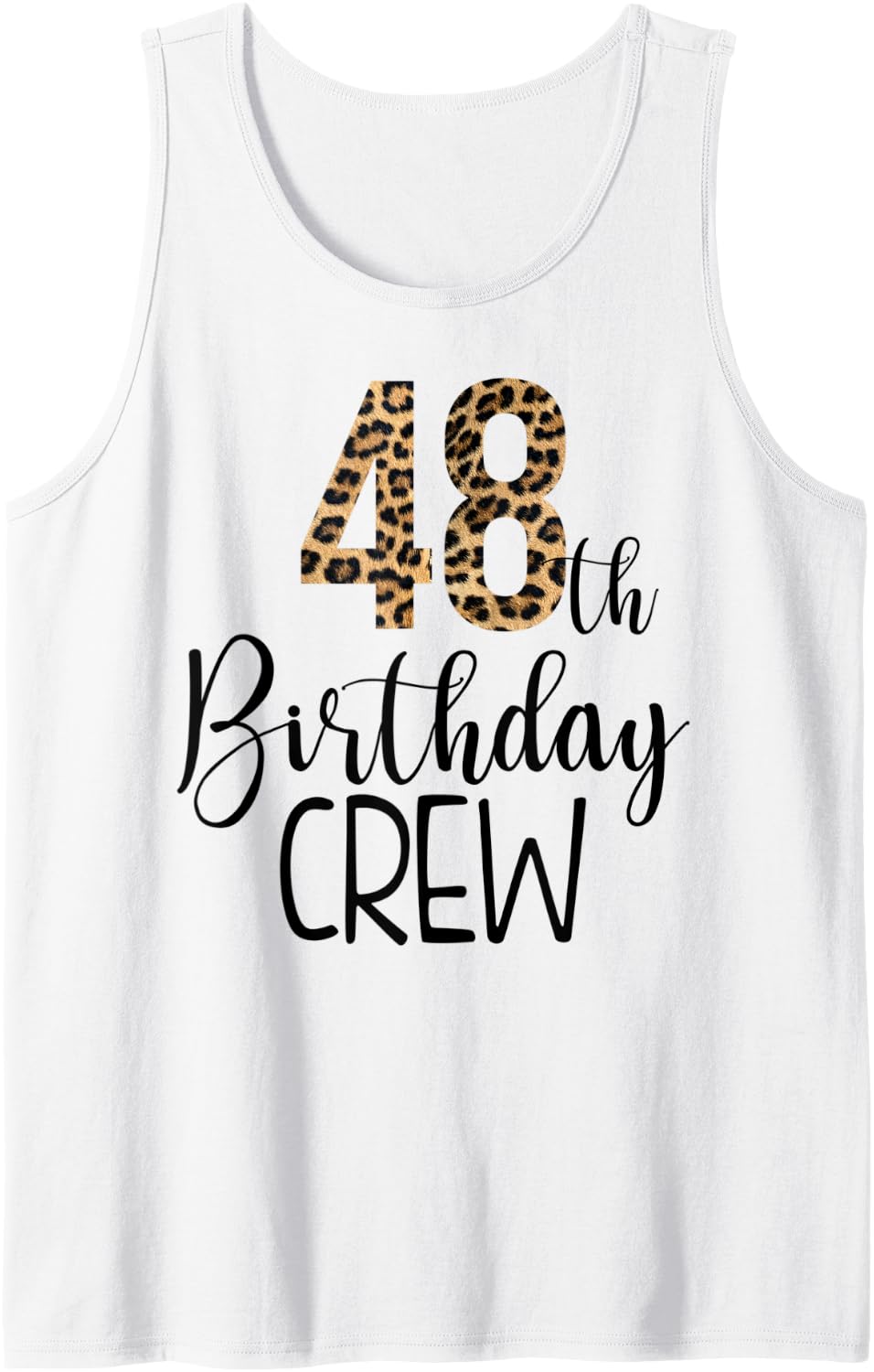 48 Year Birthday Party Leopard Print 48th Birthday Crew Tank Top Tank Top Streetwear Style Fan Favorite