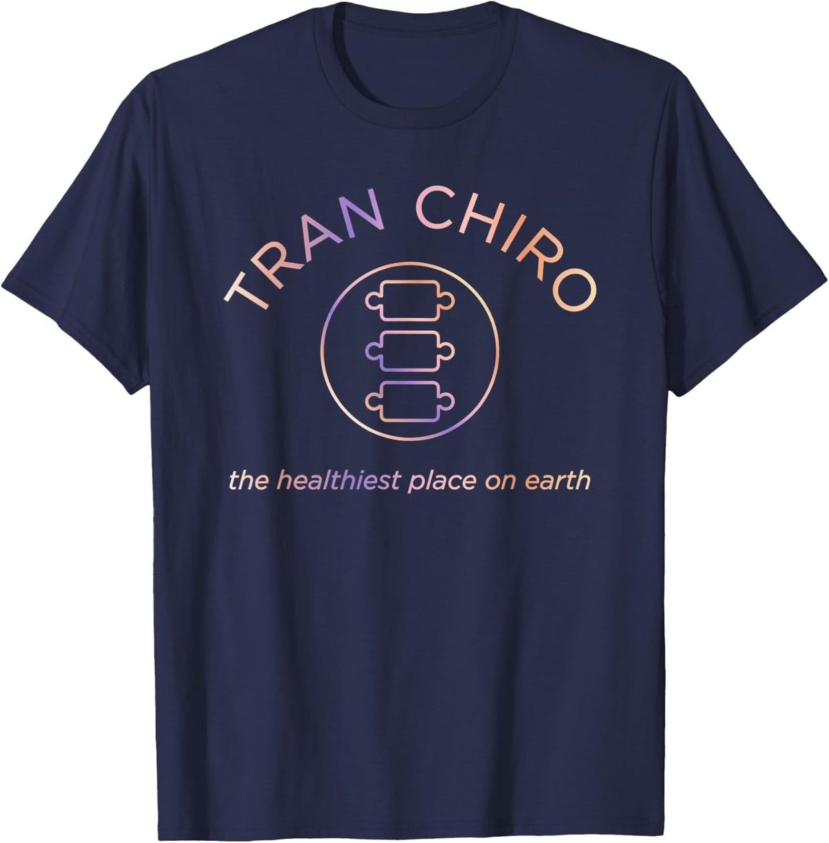Tran Chiro - The Healthiest Place on Earth Apparel | Trending 2025 | Aesthetic Casual Look