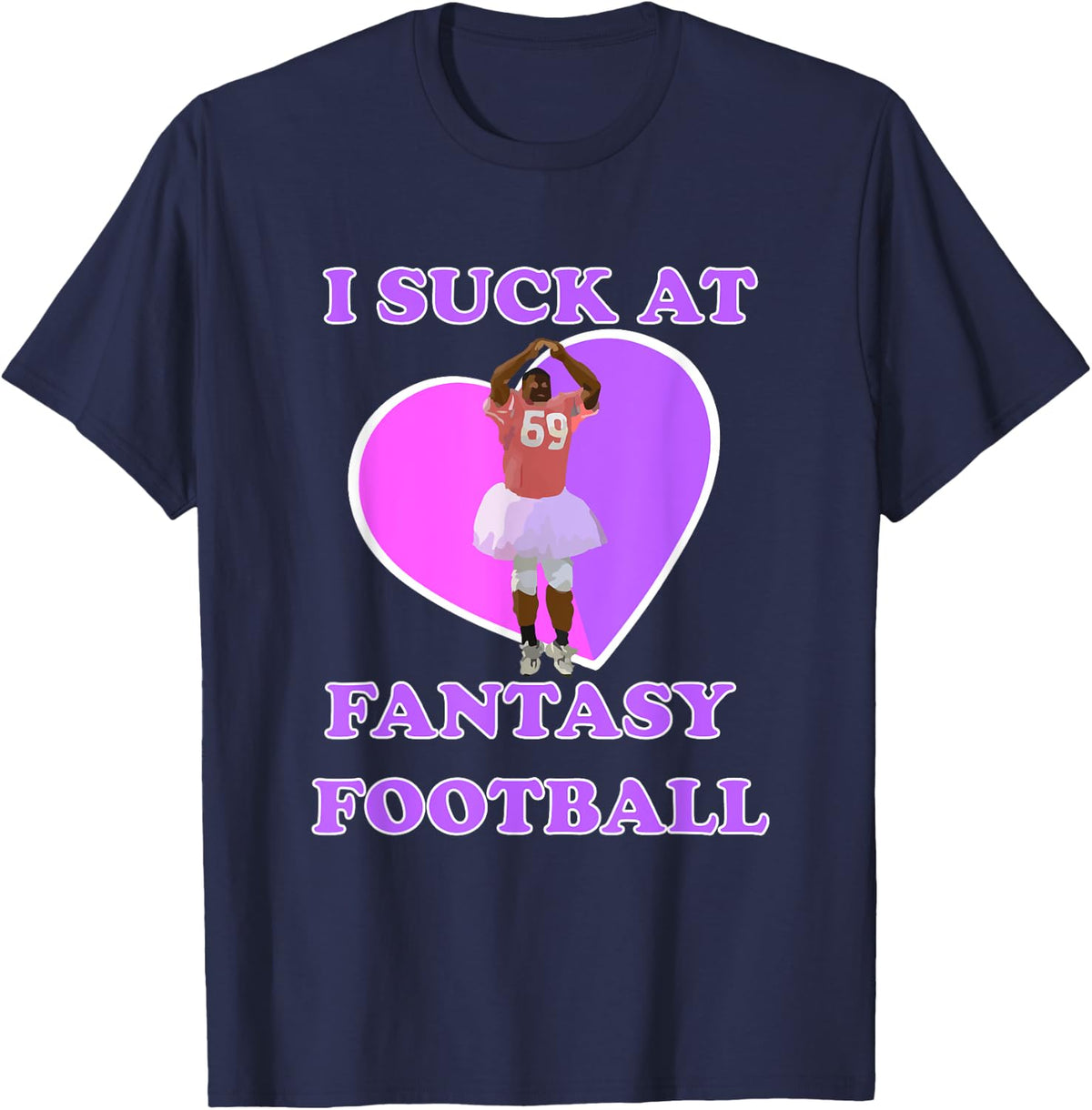 I Suck At Fantasy Football T-Shirt Last Place Losers Shirt T-Shirt | Top Conversion Title | Aesthetic Casual Look