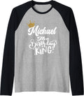 Michael The Birthday King Happy Birthday Shirt Men Boys Teen Raglan Baseball Tee T-Shirt | Everyday Casual Wear