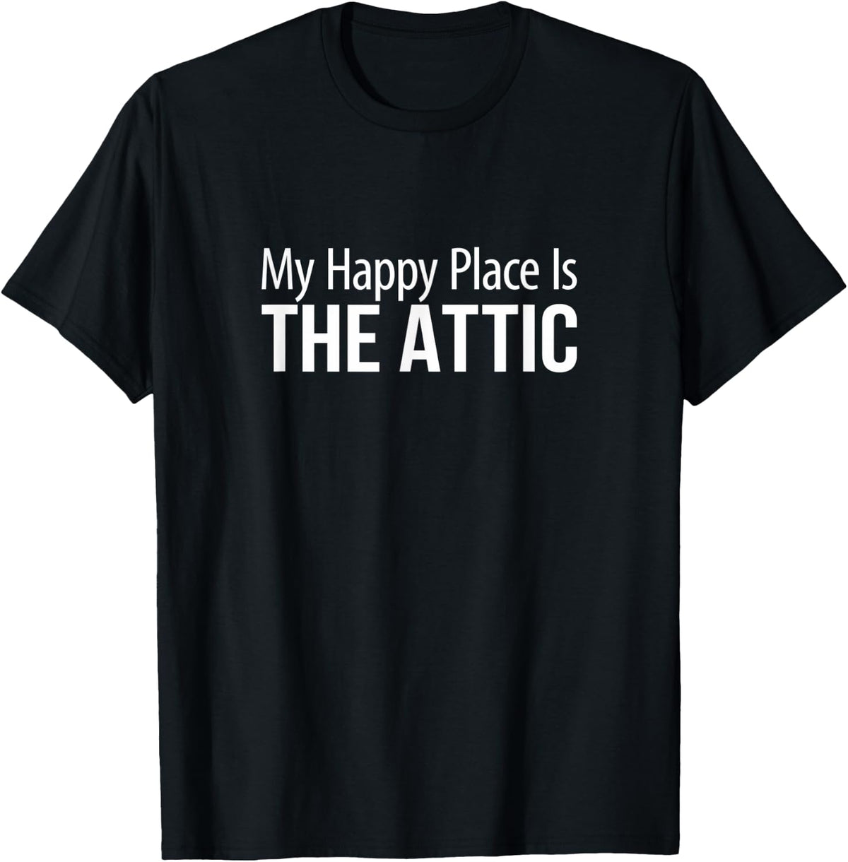 My Happy Place Is The Attic - Apparel | Premium Quality | Aesthetic Casual Look