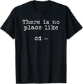 There Is No Place Like cd home Apparel | Bestseller Style | Perfect Gift Choice